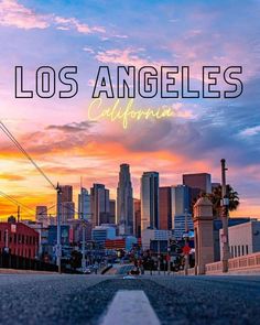 an image of the city skyline at sunset with text overlaying it that reads los angeles california