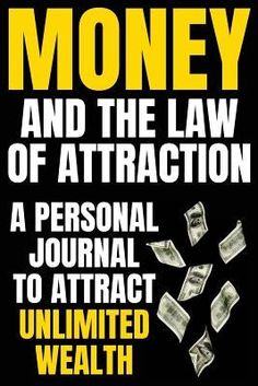 Money and The Law Of Attraction: Manifesting Abundance, Prosperity, Financial Freedom, Wealth, Riches, Affluence (Attract Money / Become Rich) by Byron, Celeste Money Visualization, Visualization Techniques, Manifestation Money, Wealth Abundance, Become Rich, Creating Wealth, Money Wealth