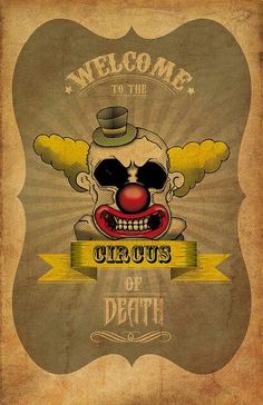 Yelawolf Tattoos, Evil Circus, Circus Horror, Clown Scary, Welcome To The Circus, Circus Posters, Sideshow Freaks