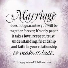 a quote that says marriage does not guarantee you will be together forever