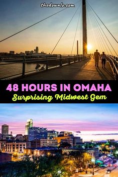 three photos with the words, 48 hours in omaha surprising midwest gen's cities