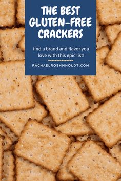 the best gluten - free crackers find a brand and flavor you love with this epic list