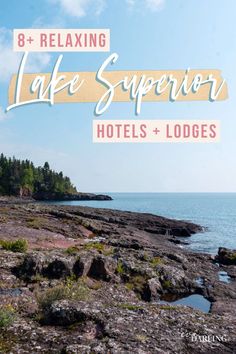 the beach with text that reads 8 relaxing lake superior hotels and lodges