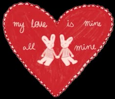 a drawing of two rabbits holding hands with the words my love is mine on it