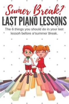 the cover of summer break last piano lessons, with two children standing on colorful books