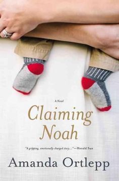 the book cover for claiming noah by amanda ortlep, with two feet on top of each other