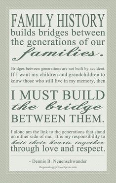 some type of lettering that says family history, build bridges between the generations of our families