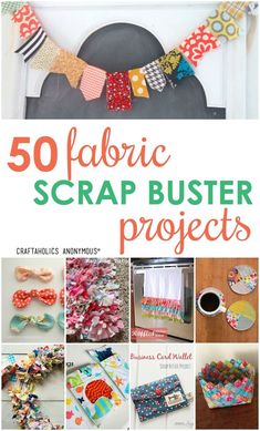 the cover of 50 fabric scrap buster projects with pictures of different items and text that reads,