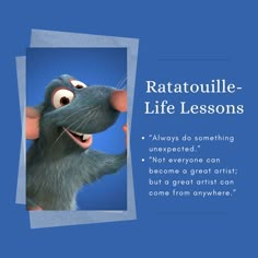 ratatoulie - life lessons always do something unexpected not everyone can become a great artist but a great artist can come from anywhere