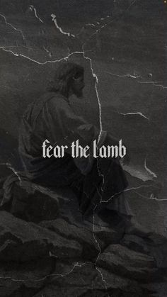 a black and white photo with the words fear the lamb on it