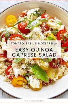 a white bowl filled with tomatoes, basil and mozzarella next to the words easy quinoa caprese salad