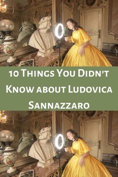 a woman in a yellow dress with the caption 10 things you didn't know about ludvoicaa sannazzaro