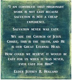 a blue plaque with words on it that says, i am convened that missional work is not easy because salvation is not a cheap experience salvation never was easy