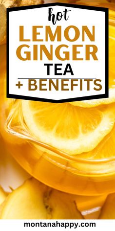 Photo of Lemon Ginger Tea - Text says, "Hot Lemon Ginger Tea + Benefits montanahappy.com" Ginger Tea For Bloat, Hot Tea Benefits, How To Make Ginger Tea, Ginger Tumeric Tea, Hot Lemon Tea, Fall Dinner Recipes Crockpot, Tea For Sore Throat, Lemon Ginger Tea Benefits, Root Recipes