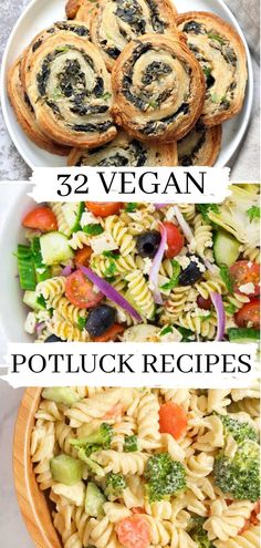 three different types of pasta salads with the words, 32 vegan potluck recipes