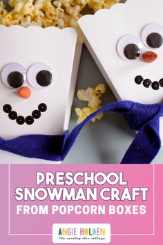 two snowman popcorn boxes with googly eyes on them and the words preschool snowman craft from popcorn boxes