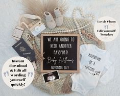 a baby announcement is displayed on a blanket with other items around it and the words, we are going to need another passport