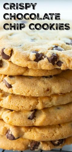 a stack of chocolate chip cookies sitting on top of a cooling rack with the words crispy chocolate chip cookies