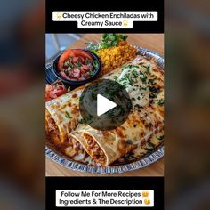 an image of a plate of food with the caption cheesy chicken enchiladas with creamy sauces