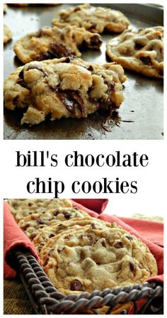 chocolate chip cookies on a baking sheet with the words bill's chocolate chip cookies