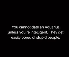 Aquarius Sarcasm Quotes, Relatable Aquarius, Aquarius Be Like, Aquarius Core, Horoscope Traits, Aquarius Vibes, Birthday Horoscope, Libra And Sagittarius, January Baby