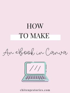 a laptop with the words how to make an e - book in canon on it