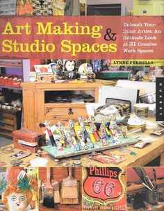 the cover of art making and studio spaces, featuring pictures of various items on display