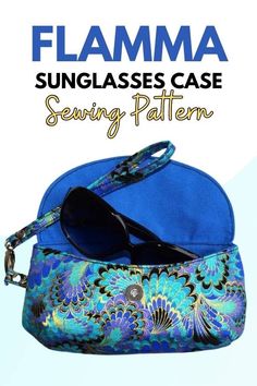 a blue purse with sunglasses on it and the words, sungglass case sewing pattern