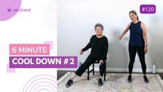 two women sitting on chairs in front of a wall with the words 6 minute cool down 2