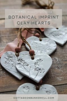 three ceramic heart ornaments with text overlay saying simply beautiful idea botanical imprint clay hearts