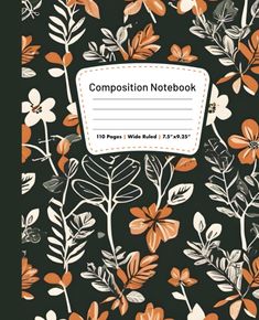 the composition notebook is decorated with flowers and leaves