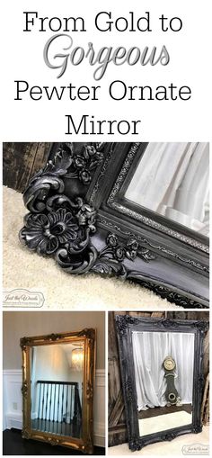 an old mirror with the words from gold to gorgoous pewter ornamee mirror