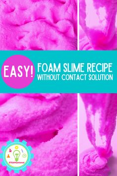 two pictures of pink slime with the text easy foam slime recipe without contact solution