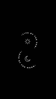 a black background with the moon and stars in the sky, as well as words that read live by the sun, love by the moon