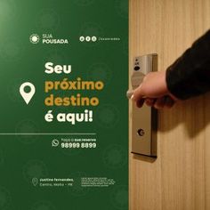 a person is opening a door with a green sign behind them that says seu proximo destino e aqui