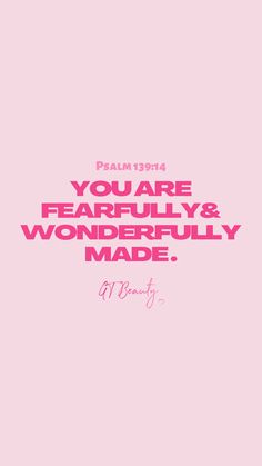 a pink background with the words you are fearless and wonderfully made