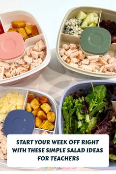 three plastic containers filled with different types of food and the words start your week off right with these simple salad ideas for teachers