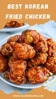 fried chicken on a white plate with text overlay that reads best korean fried chicken