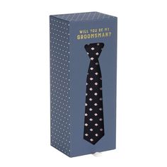 a box with a tie on it that says, will you be my groomsman?