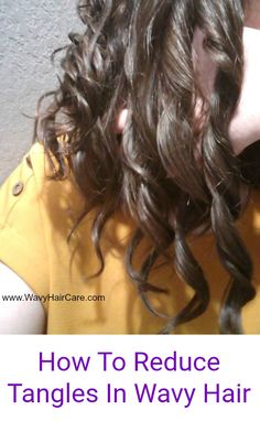 How To Fix Tangled Wavy Hair & How To Prevent Knots - Wavy Hair Care How To Manage Wavy Hair, How To Take Care Of Wavy Hair Tips, How Do You Take Care Of Wavy Hair, Wavy Hair Tips How To Manage, Hair Tangles Easily Tips, High Porosity Hair, Kindness And Compassion, Best Hair Care Products