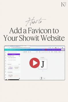 the front cover of a book with an image of a computer screen and text that reads, how to add a favoon to your showit website