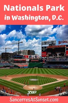 a baseball field with the words top tips for visiting nationals park