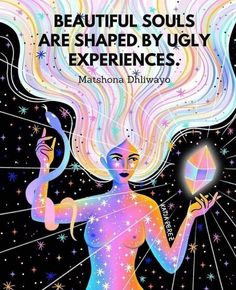 a woman holding a crystal ball with the words beautiful souls are shaped by ugly experiences