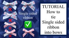 how to tie the single - sided ribbon into bows in 3 easy steps for beginners