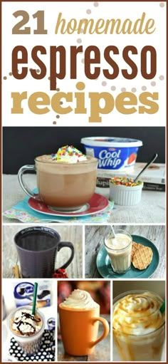 the cover of 21 homemade espresso recipes with pictures of different drinks and desserts