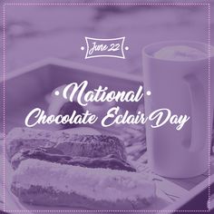 the national chocolate eclair day poster is displayed on a tray with pastries