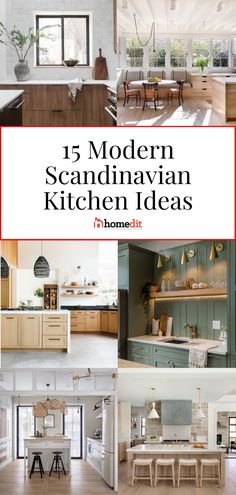 modern scandinavian kitchen ideas with text overlay that reads, 15 modern scandinavian kitchen ideas