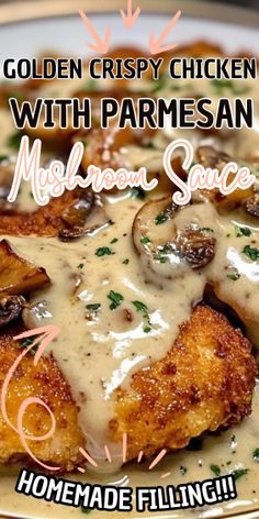 chicken parmesan with mushrooms and sauce on a plate that says golden crispy chicken with parmesan mushroom sauce