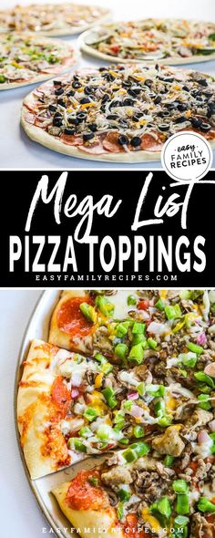 the mega list of pizza toppings is shown in this collage with text overlay