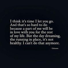 a quote that reads i think it's time to let you go and that's so hard to do